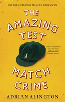 Crime uimitoare în meciurile test - Amazing Test Match Crime