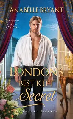 Cel mai bine păstrat secret al Londrei: O poveste de dragoste scandaloasă de Regență - London's Best Kept Secret: A Scandalous Regency Romance