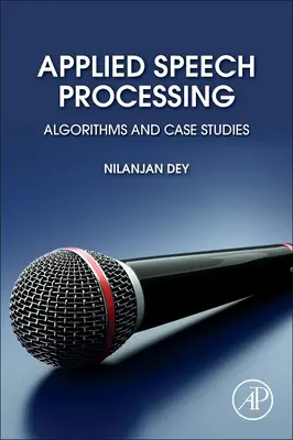 Procesarea aplicată a vorbirii: Algoritmi și studii de caz - Applied Speech Processing: Algorithms and Case Studies