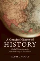 O istorie concisă a istoriei - A Concise History of History