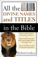 Toate numele și titlurile divine din Biblie - All the Divine Names and Titles in the Bible