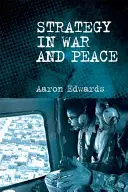 Strategia în război și pace: O introducere critică - Strategy in War and Peace: A Critical Introduction