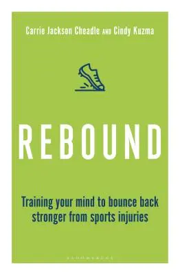 Rebound: Antrenează-ți mintea pentru a-ți reveni mai puternic după accidentările sportive - Rebound: Train Your Mind to Bounce Back Stronger from Sports Injuries