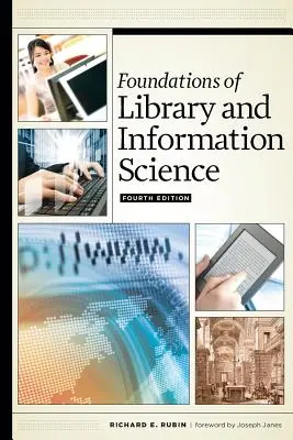 Fundamente de biblioteconomie și știința informării, ediția a patra - Foundations of Library and Information Science, Fourth Edition