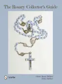 Ghidul colecționarului de rozariu - The Rosary Collector's Guide
