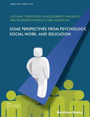 Competența culturală în evaluarea, diagnosticarea și intervenția cu minoritățile etnice: Unele perspective din psihologie, asistență socială și educație - Cultural Competence in Assessment, Diagnosis, and Intervention with Ethnic Minorities: Some Perspectives from Psychology, Social Work, and Education