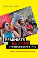 Feministele regândesc statul neoliberal: Inegalitate, excludere și schimbare - Feminists Rethink the Neoliberal State: Inequality, Exclusion, and Change