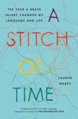 A Stitch of Time: Anul în care o leziune cerebrală mi-a schimbat limba și viața - A Stitch of Time: The Year a Brain Injury Changed My Language and Life