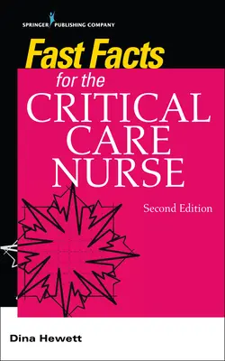 Informații rapide pentru asistenta medicală de terapie intensivă - Fast Facts for the Critical Care Nurse