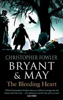 Bryant & May - Inima sângerândă - (Bryant & May Book 11) - Bryant & May - The Bleeding Heart - (Bryant & May Book 11)