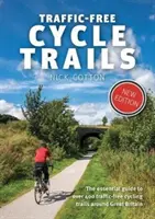 Traffic-Free Cycle Trails - Ghidul esențial pentru peste 400 de trasee de ciclism fără trafic din Marea Britanie - Traffic-Free Cycle Trails - The essential guide to over 400 traffic-free cycling trails around Great Britain