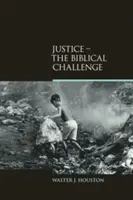 Justiție: Provocarea biblică - Justice: The Biblical Challenge