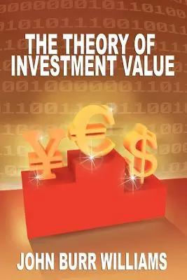 Teoria valorii investițiilor - The Theory of Investment Value