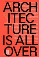 Arhitectura este peste tot - Architecture Is All Over