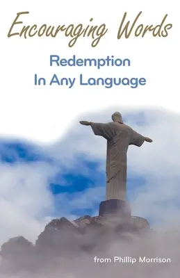 Cuvinte încurajatoare: Răscumpărarea în orice limbă - Encouraging Words: Redemption in Any Language