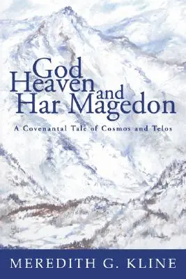 Dumnezeu, cerul și Har Magedon - God, Heaven, and Har Magedon