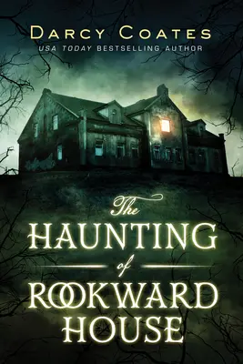 Bântuirea casei Rookward - The Haunting of Rookward House