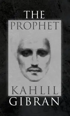 Profetul: Cu ilustrațiile originale din 1923 ale autorului - The Prophet: With Original 1923 Illustrations by the Author