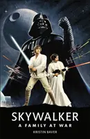 Star Wars Skywalker - O familie în război - Star Wars Skywalker - A Family At War