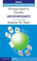 Ghidul prescriptorului: Antidepresive: Psihofarmacologia esențială a lui Stahl - Prescriber's Guide: Antidepressants: Stahl's Essential Psychopharmacology