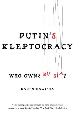 Cleptocrația lui Putin: Cine deține Rusia? - Putin's Kleptocracy: Who Owns Russia?