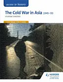 Acces la istorie: Războiul rece în Asia 1945-93 pentru OCR Ediția a doua - Access to History: The Cold War in Asia 1945-93 for OCR Second Edition