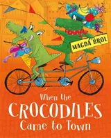Când crocodilii au venit în oraș - When the Crocodiles Came to Town