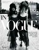In Vogue: O istorie ilustrată a celei mai faimoase reviste de modă din lume - In Vogue: An Illustrated History of the World's Most Famous Fashion Magazine