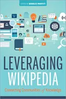 Valorificarea Wikipedia: Conectarea comunităților de cunoștințe - Leveraging Wikipedia: Connecting Communities of Knowledge
