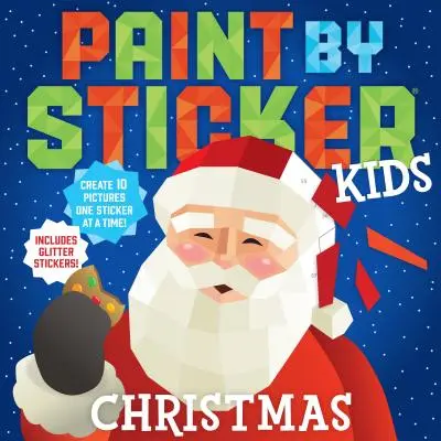 Paint by Sticker Kids: Crăciun: Creează 10 imagini, un autocolant pe rând! Include abțibilduri cu sclipici - Paint by Sticker Kids: Christmas: Create 10 Pictures One Sticker at a Time! Includes Glitter Stickers