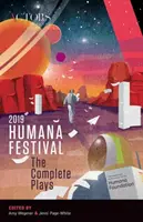 Festivalul Humana 2019: Piesele complete - Humana Festival 2019: The Complete Plays