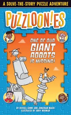 Puzzlooies! Unul dintre roboții noștri giganți a dispărut: A Solve-The-Story Puzzle Adventure - Puzzlooies! One of Our Giant Robots Is Missing: A Solve-The-Story Puzzle Adventure