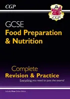 Grade 9-1 GCSE Food Preparation & Nutrition - Complete Revision & Practice (cu ediție online) - Grade 9-1 GCSE Food Preparation & Nutrition - Complete Revision & Practice (with Online Edition)