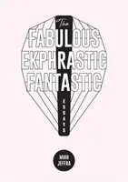 Fabulosul Ekphrastic Fantastic!: Eseuri - The Fabulous Ekphrastic Fantastic!: Essays