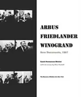 Arbus Friedlander Winogrand: Noi documente, 1967 - Arbus Friedlander Winogrand: New Documents, 1967