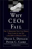 De ce eșuează directorii executivi: The 11 Behaviors That Can Derail Your Climb to the Top--And How to Manage Them - Why Ceos Fail: The 11 Behaviors That Can Derail Your Climb to the Top--And How to Manage Them