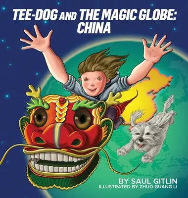 Tee-Dog și Globul Magic: China - Tee-Dog and The Magic Globe: China