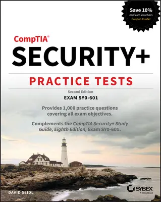 Teste practice Comptia Security+: Exam Sy0-601 - Comptia Security+ Practice Tests: Exam Sy0-601