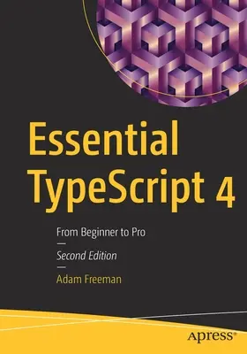 Essential Typescript 4: De la începător la profesionist - Essential Typescript 4: From Beginner to Pro