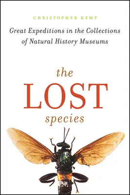 Specii pierdute: Mari expediții în colecțiile muzeelor de istorie naturală - The Lost Species: Great Expeditions in the Collections of Natural History Museums