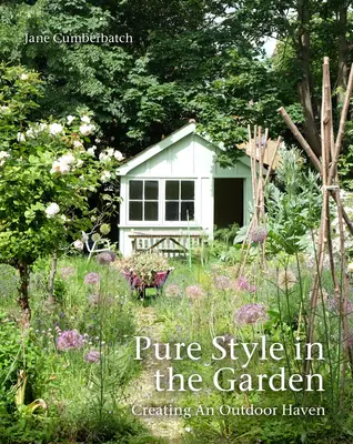 Stil pur în grădină: Crearea unui paradis în aer liber - Pure Style in the Garden: Creating an Outdoor Haven