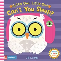 Bufniță, bufniță, nu poți dormi? - Little Owl, Little Owl Can't You Sleep?