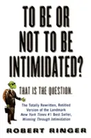 A fi sau a nu fi intimidat? Aceasta este întrebarea - To Be or Not to Be Intimidated?: That Is the Question