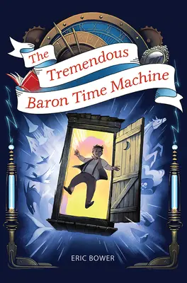 Mașina timpului a baronului Tremendous Baron, 4 - The Tremendous Baron Time Machine, 4