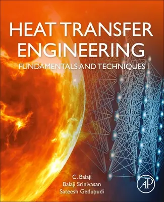 Ingineria transferului de căldură: Fundamente și tehnici - Heat Transfer Engineering: Fundamentals and Techniques