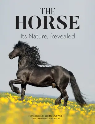 Calul: natura sa, dezvăluită - The Horse: Its Nature, Revealed