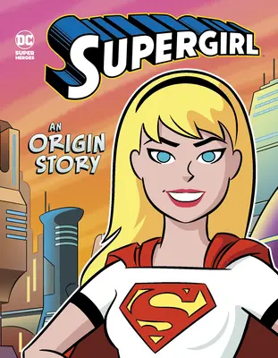 Supergirl: O poveste despre origini - Supergirl: An Origin Story