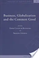 Afaceri, globalizare și binele comun - Business, Globalization and the Common Good