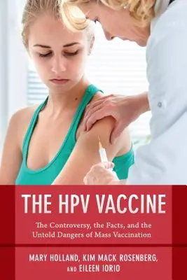 Vaccinul Hpv în proces: În căutarea dreptății pentru o generație trădată - The Hpv Vaccine on Trial: Seeking Justice for a Generation Betrayed