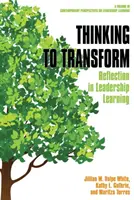 Thinking to Transform: Reflecția în învățarea leadership-ului (hc) - Thinking to Transform: Reflection in Leadership Learning (hc)